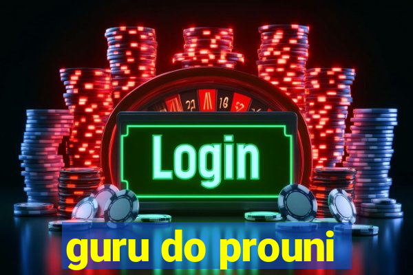 guru do prouni